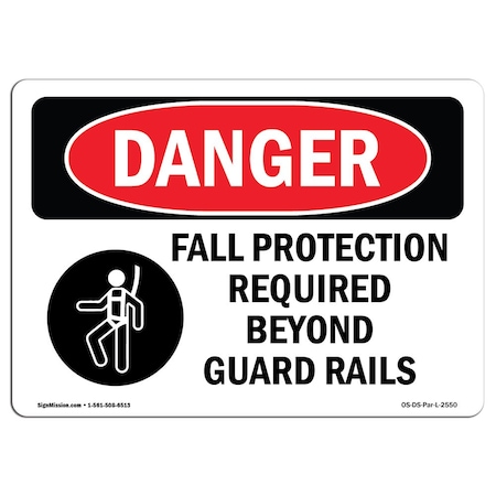 OSHA Danger Sign, Fall Protection Required Beyond, 14in X 10in Rigid Plastic